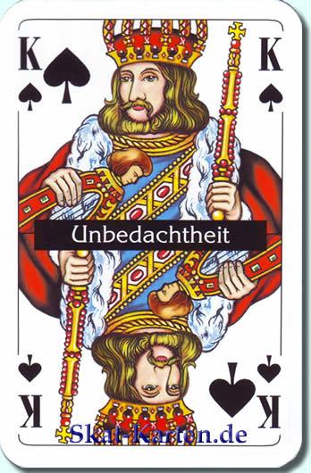 Pik König, Unbedachtheit Bedeutung der Skatkarten