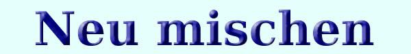 Tageskarte neu mischen