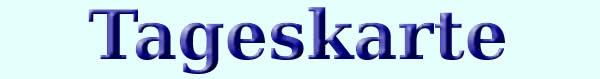 Tageskarte